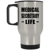 Medical Secretary Life - Travel Mug