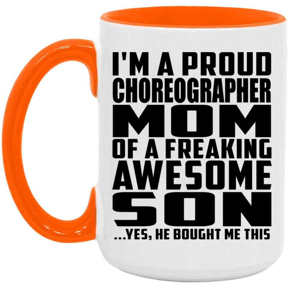 Proud Choreographer Mom Of Awesome Son - 15oz Accent Mug Orange
