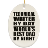 Technical Writer By Day World's Best Dad By Night - Oval Ornament