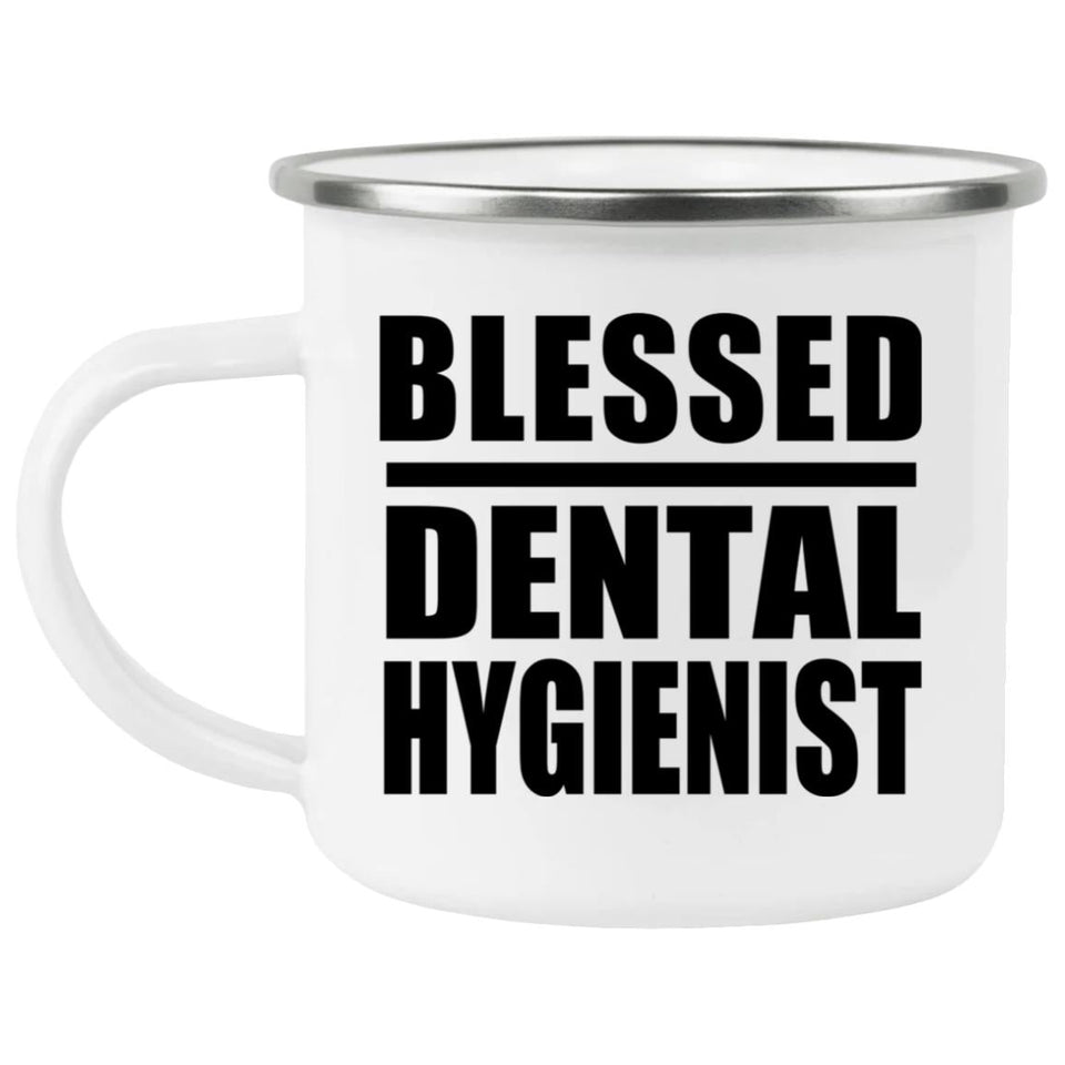 Blessed Dental Hygienist - 12oz Camping Mug