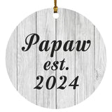 Papaw Established Est. 2024 - Circle Ornament F