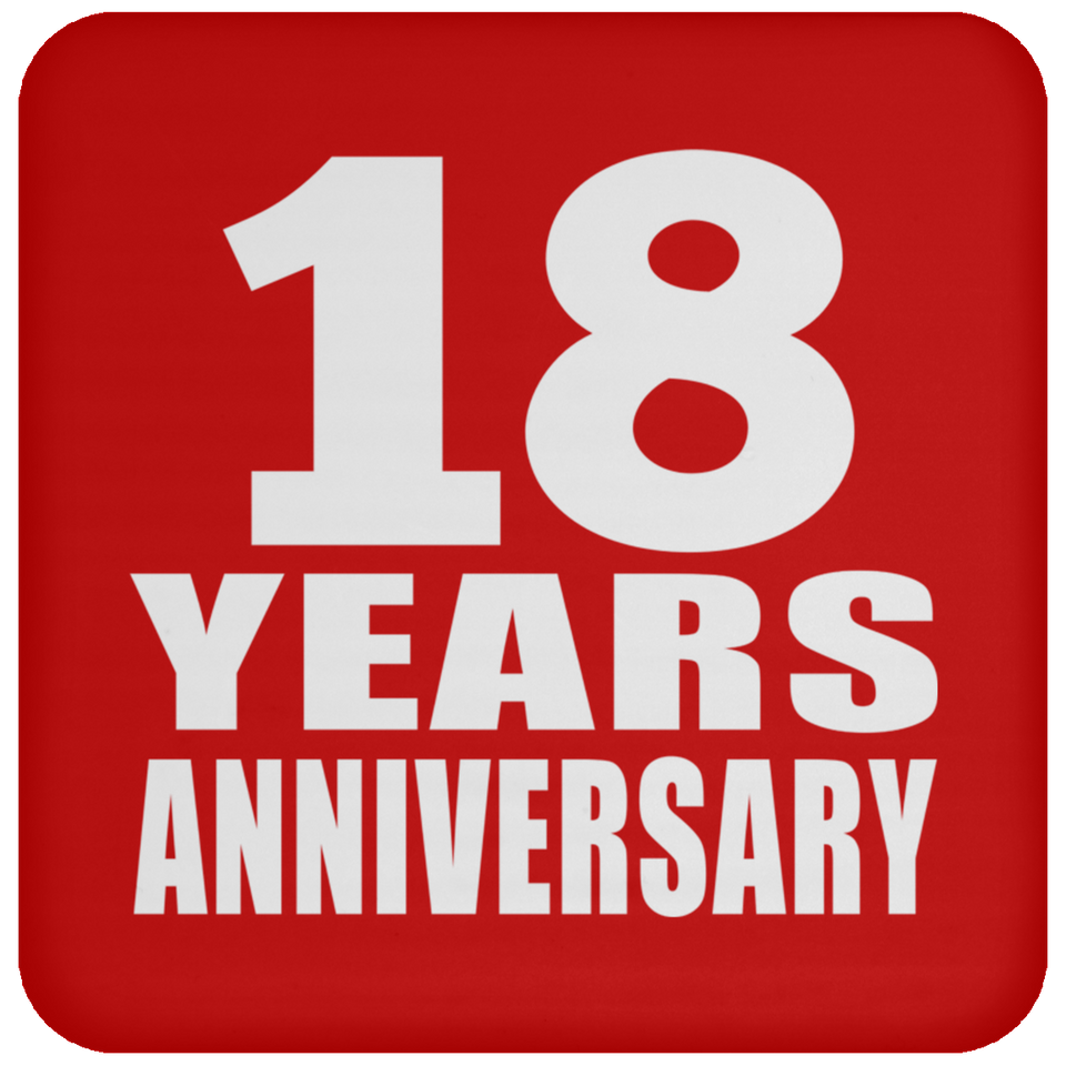 18th Anniversary 18 Years - Drink Coaster