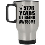 76th Birthday Square Root of 5776 Years of Being Awesome - Silver Travel Mug