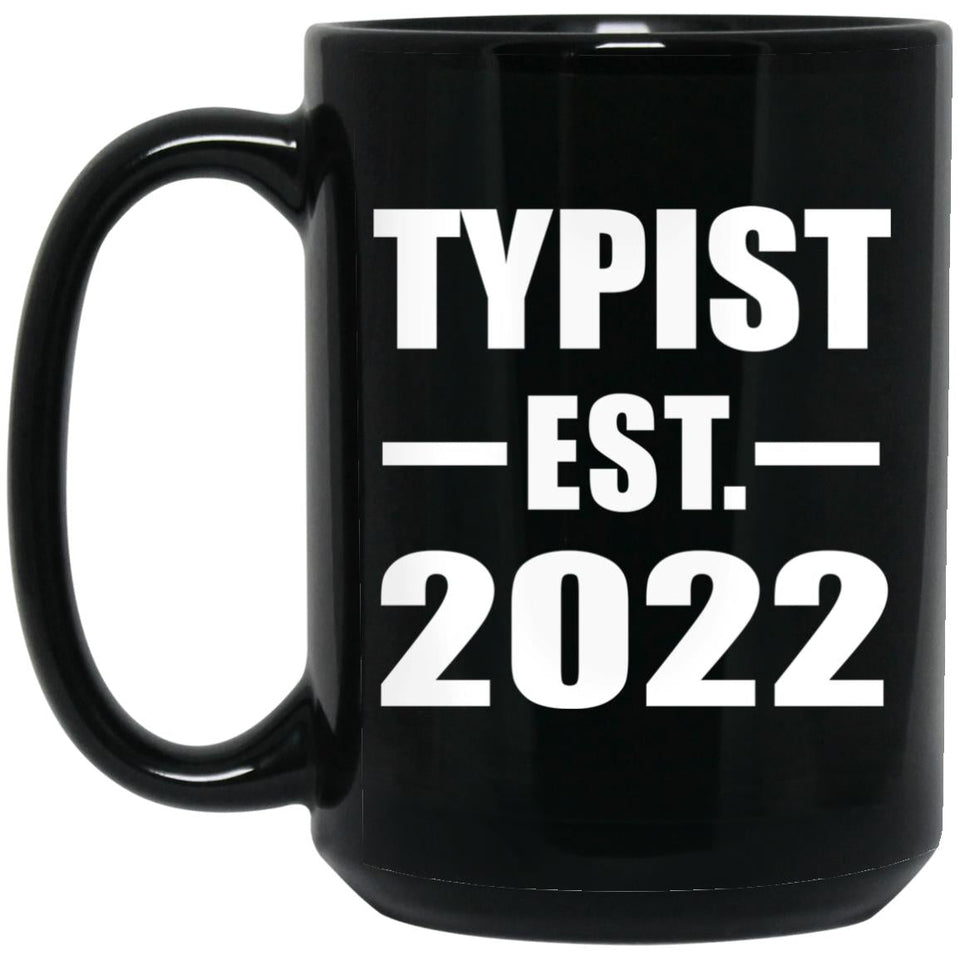 Typist Established EST. 2022 - 15oz Coffee Mug Black