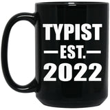 Typist Established EST. 2022 - 15oz Coffee Mug Black
