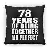 78th Anniversary 78 Years Of Being Mr Perfect - Throw Pillow Black