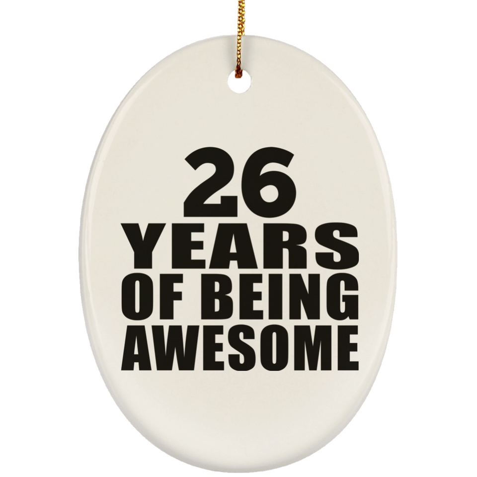 26th Birthday 26 Years Of Being Awesome - Oval Ornament