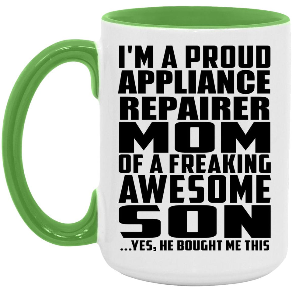 Proud Appliance Repairer Mom Of Awesome Son - 15oz Accent Mug Green