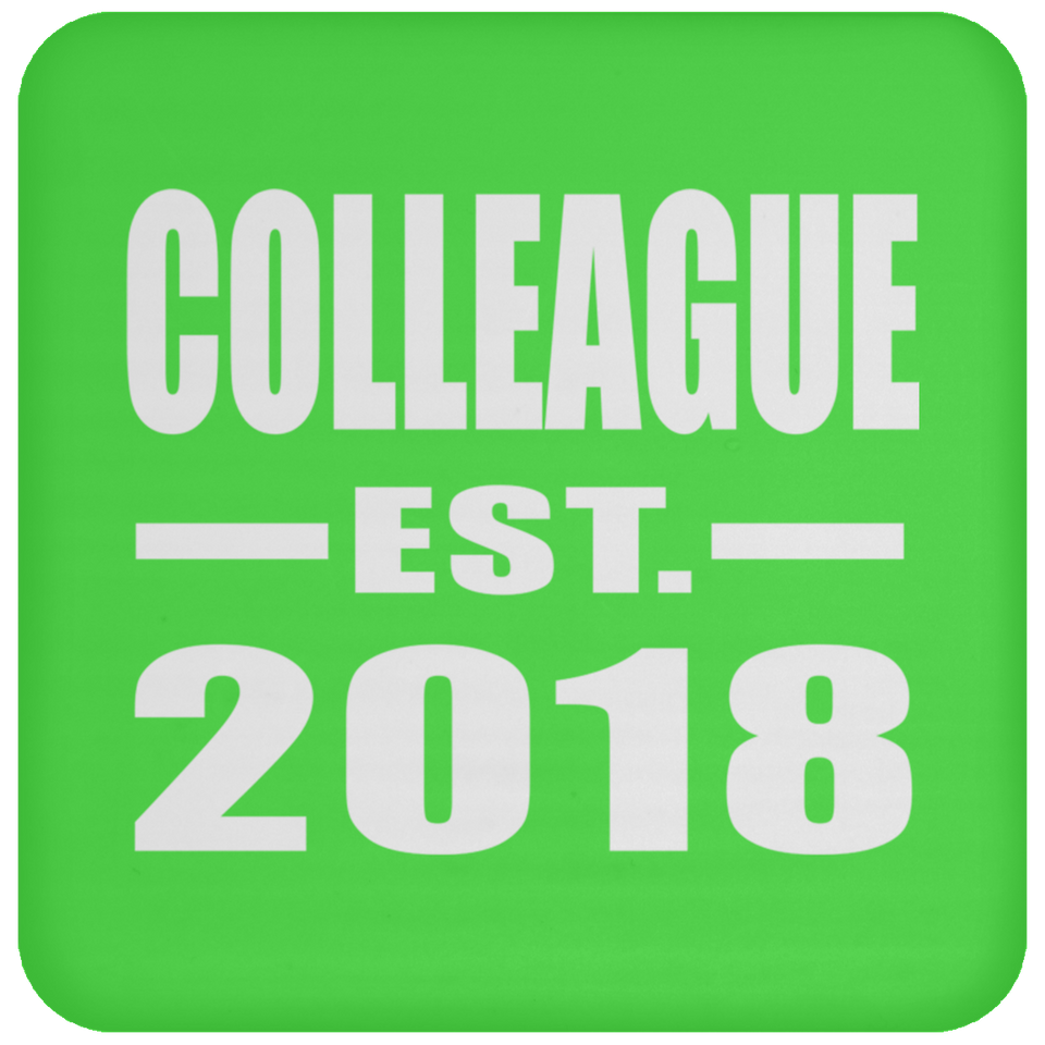 Colleague Est. 2018 - Drink Coaster
