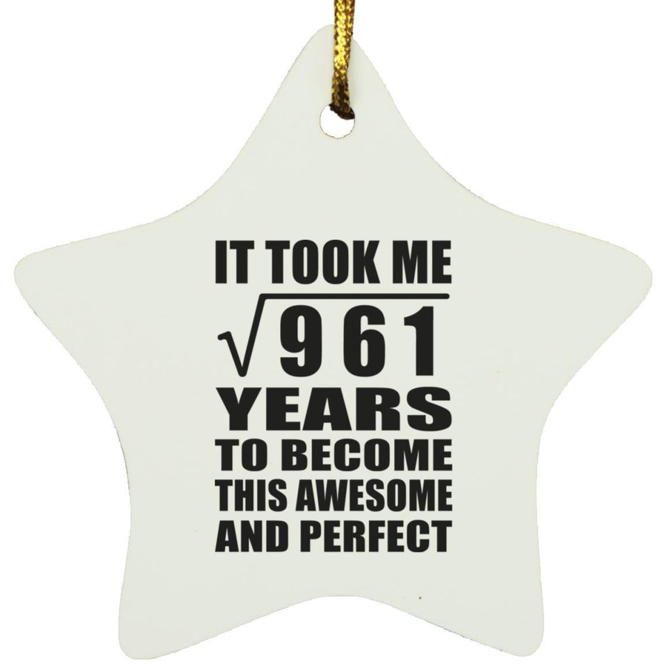 31st Birthday Took Square Root of 961 Years To Awesome - Star Ornament