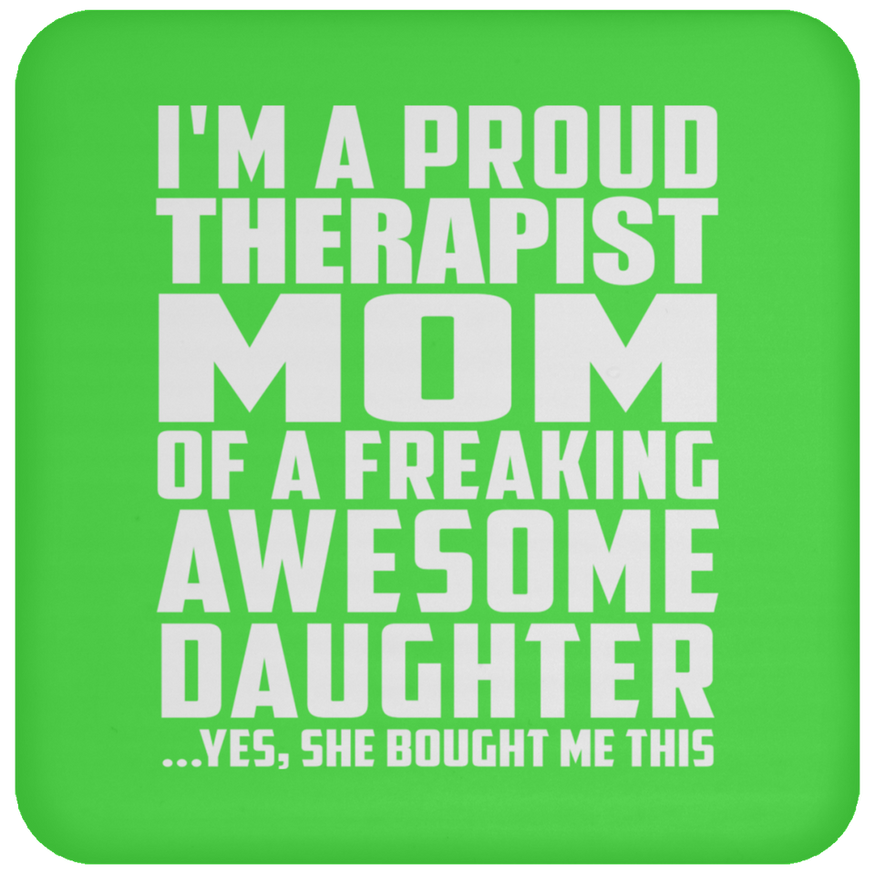 Proud Therapist Mom Of Awesome Daughter - Drink Coaster