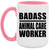 Badass Animal Care Worker - 15oz Accent Mug Pink