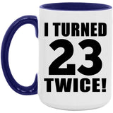 46th Birthday I Turned 23 Twice - 15oz Accent Mug Purple