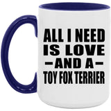 All I Need Is Love And A Toy Fox Terrier - 15oz Accent Mug Purple