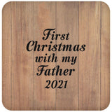 First Christmas With My Father 2021 - Drink Coaster C