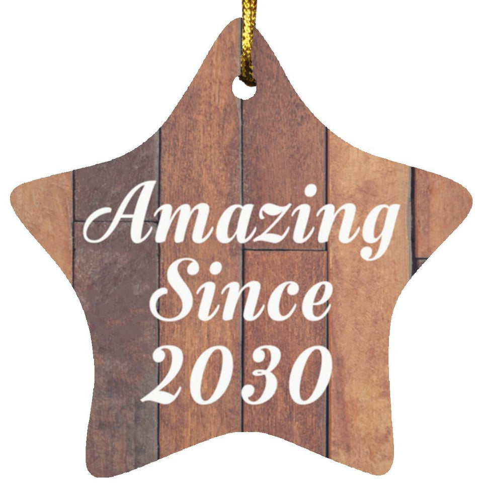 Birthday Amazing Since 2030 - Star Ornament E