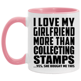 I Love My Girlfriend More Than Collecting Stamps - 11oz Accent Mug Pink