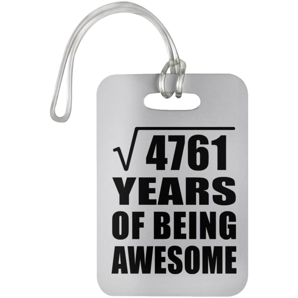 69th Birthday Square Root of 4761 Years of Being Awesome - Luggage Bag Tag