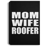 Mom Wife Roofer - Canvas Portrait