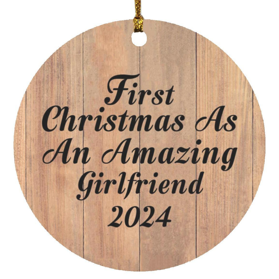 First Christmas As An Amazing Girlfriend 2024 - Circle Ornament C