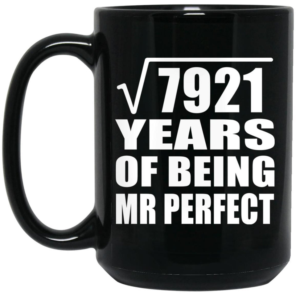 89th Anniversary Square Root of 7921 Years of Mr Perfect - 15oz Coffee Mug Black