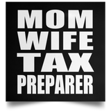 Mom Wife Tax Preparer - Poster Square