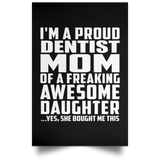 Proud Dentist Mom Of Awesome Daughter - Poster Portrait