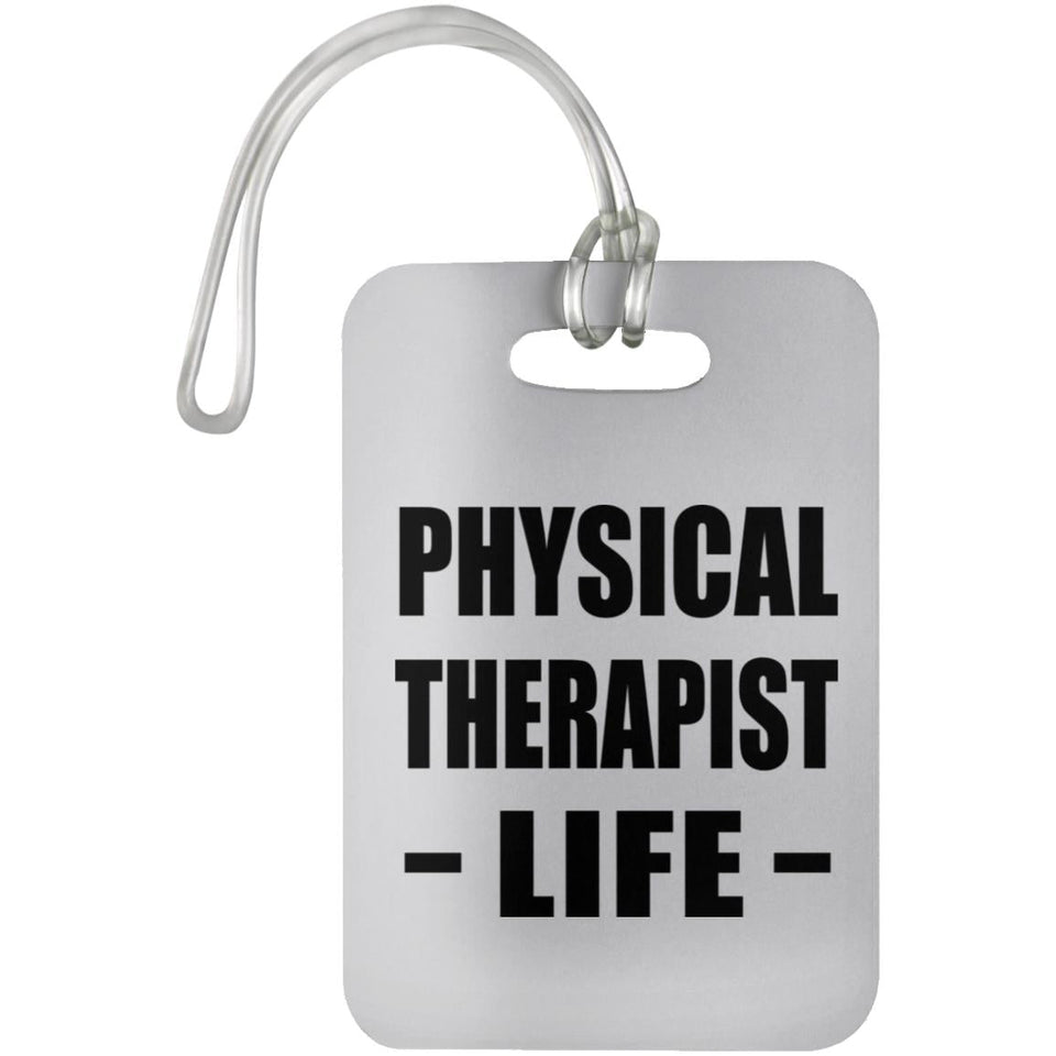 Physical Therapist Life - Luggage Bag Tag