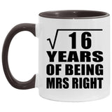 4th Anniversary Square Root of 16 Years of Being Mrs Right - 11oz Accent Mug Black