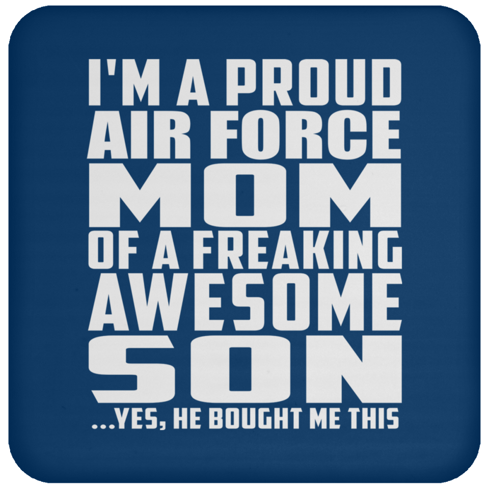 Proud Air Force Mom Of Awesome Son - Drink Coaster
