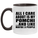 All I Care About Is My Pomchi - 11oz Accent Mug Black