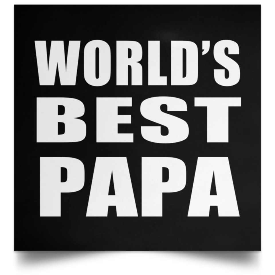 World's Best Papa (Grandpa) - Poster Square