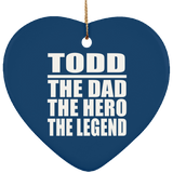 Todd The Dad The Hero The Legend - Heart Ornament