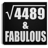 67th Birthday Square Root of 4489 & Fabulous - Canvas Square