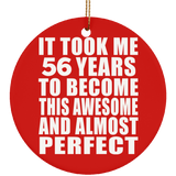 56th Birthday Took 56 Years To Become Awesome & Perfect - Circle Ornament