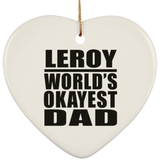 Leroy World's Okayest Dad - Heart Ornament
