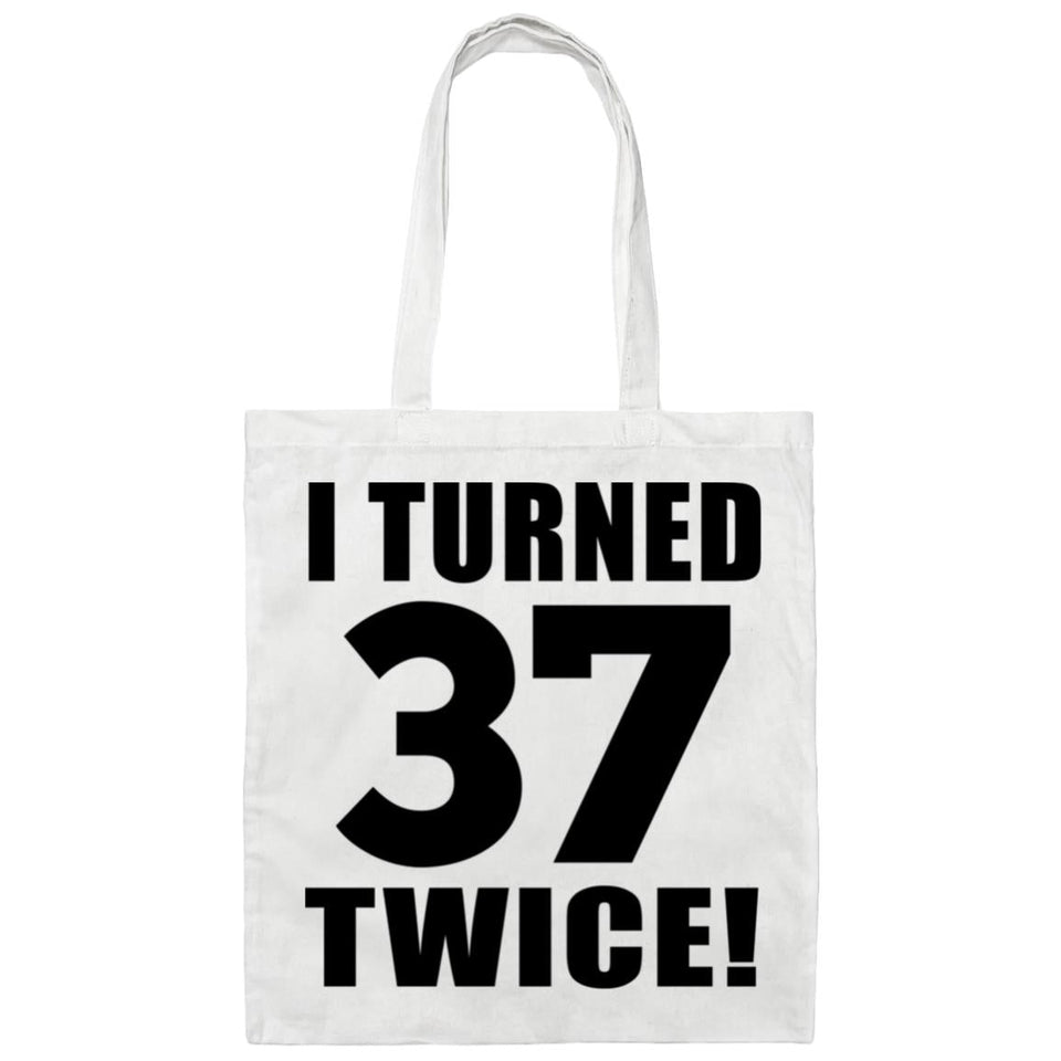 74th Birthday I Turned 37 Twice - Tote Bag White