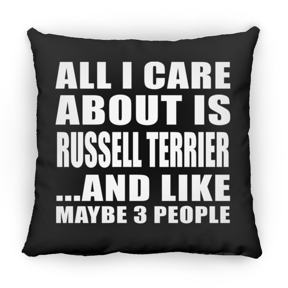 All I Care About Is Russell Terrier - Throw Pillow Black