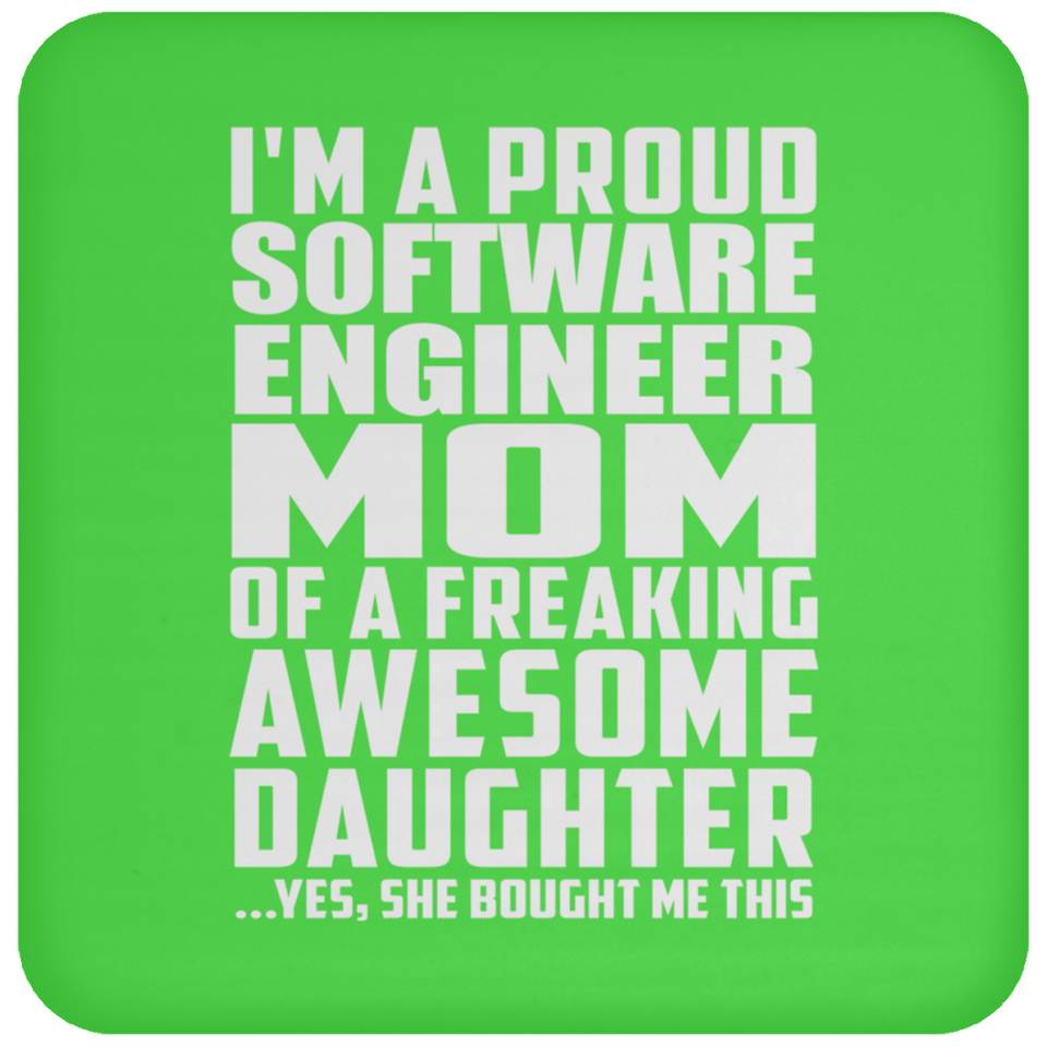 Proud Software Engineer Mom Of Awesome Daughter - Drink Coaster