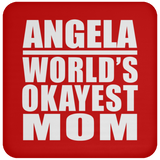 Angela World's Okayest Mom - Drink Coaster