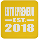 Entrepreneur Established EST. 2018 - Drink Coaster