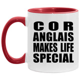 Cor Anglais Makes Life Special - 11oz Accent Mug Red