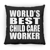 World's Best Child Care Worker - Throw Pillow Black