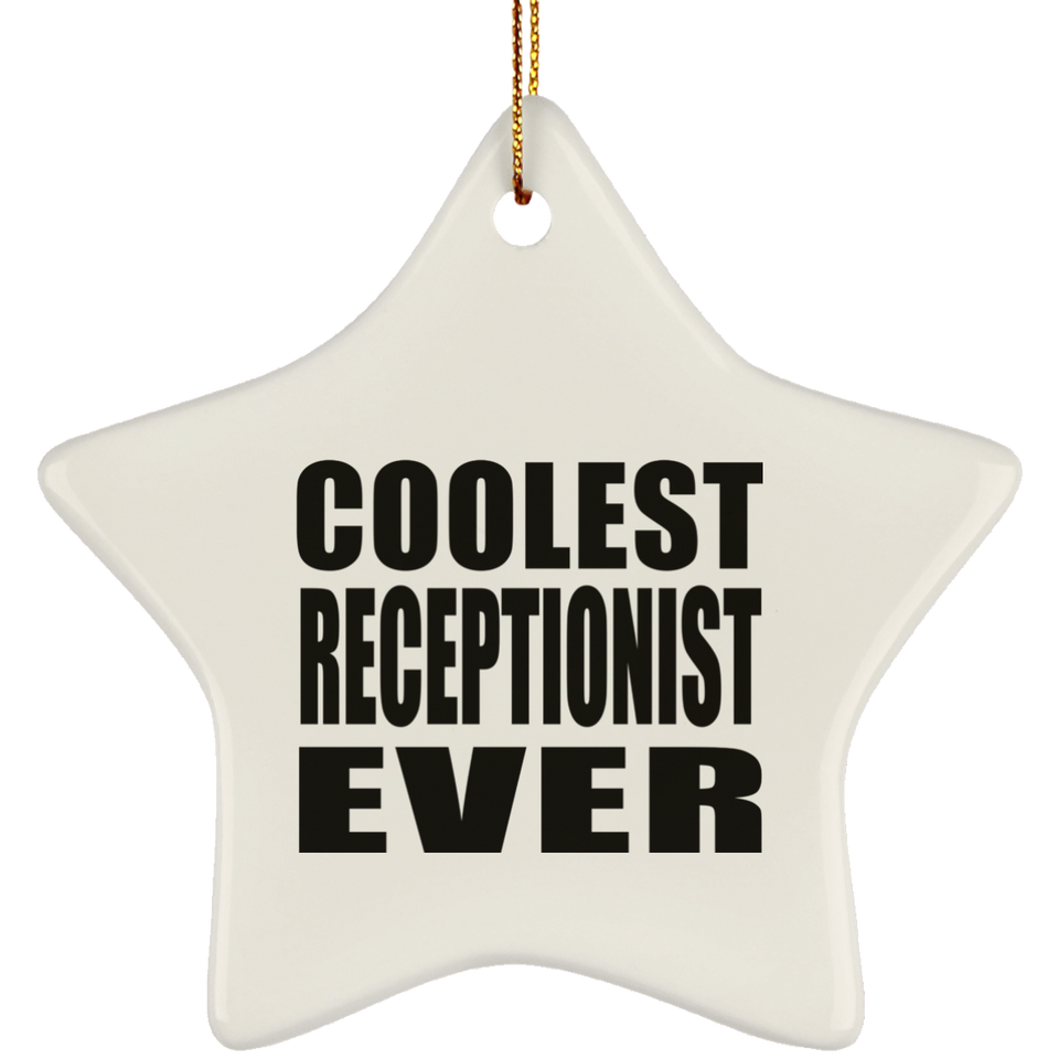 Coolest Receptionist Ever - Star Ornament