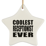 Coolest Receptionist Ever - Star Ornament