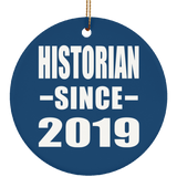 Historian Since 2019 - Circle Ornament