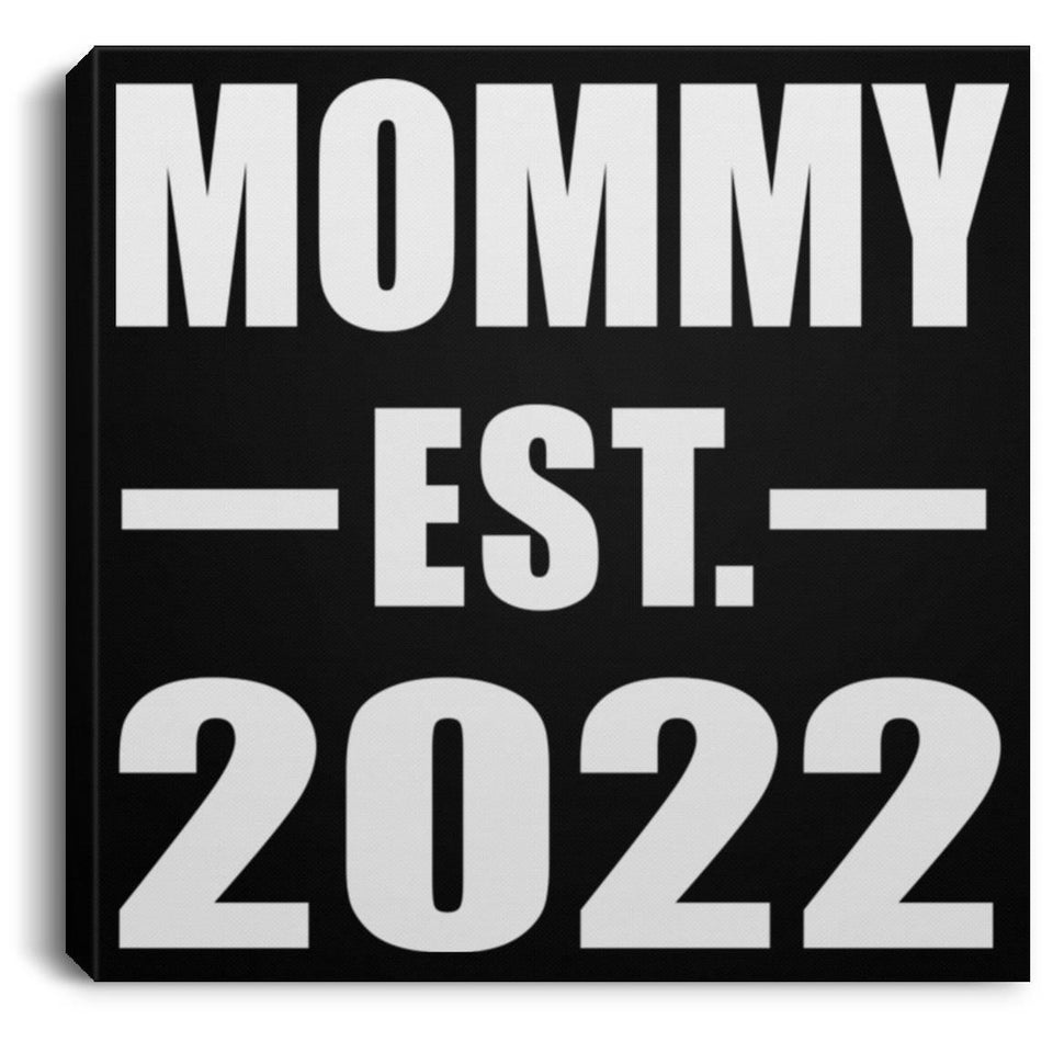 Mommy Established EST. 2022 - Canvas Square