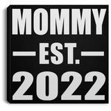 Mommy Established EST. 2022 - Canvas Square