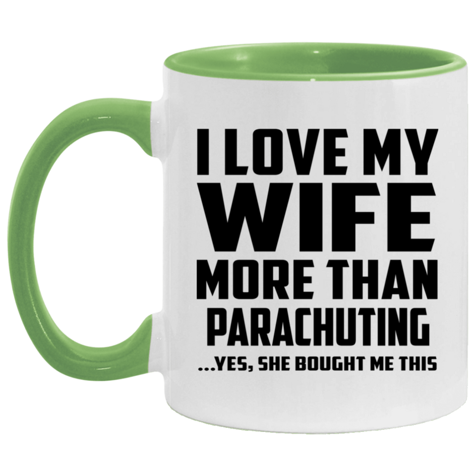 I Love My Wife More Than Parachuting - 11oz Accent Mug Green