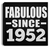 72nd Birthday Fabulous Since 1952 - Canvas Square